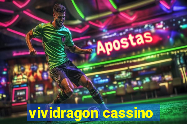 vividragon cassino